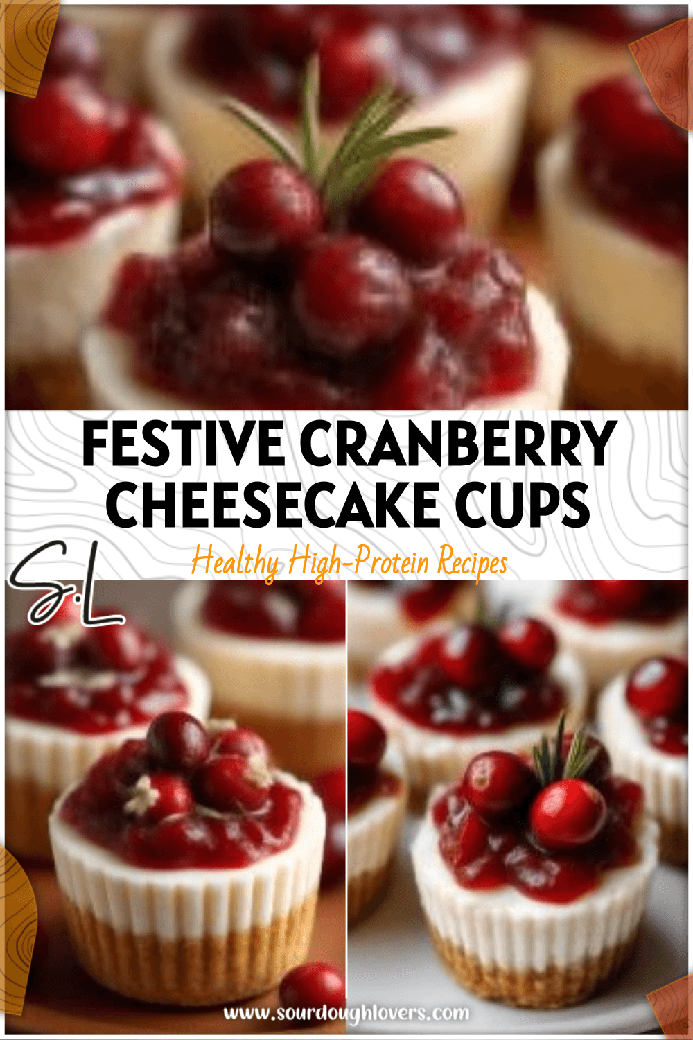 Mini cranberry protein cheesecake cups topped with cranberry sauce and festive garnish. 26